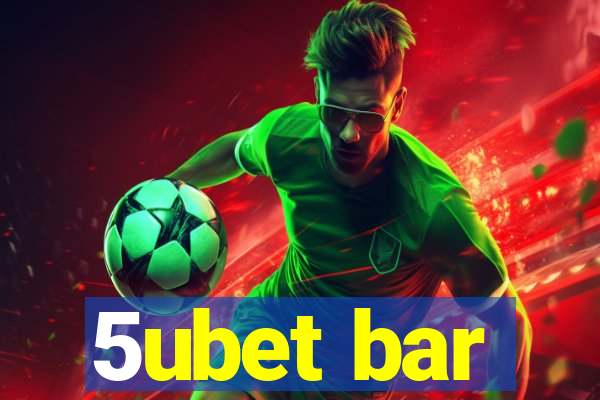 5ubet bar